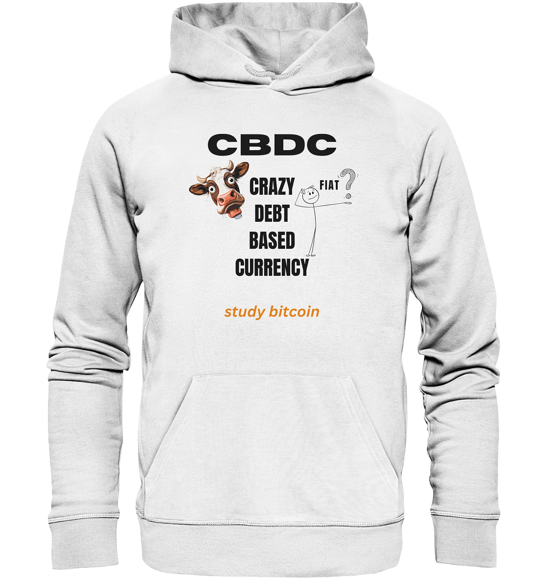 CBDC - CRAZY DEBT BASED CURRENCY - FIAT ? study bitcoin - Organic Basic Hoodie