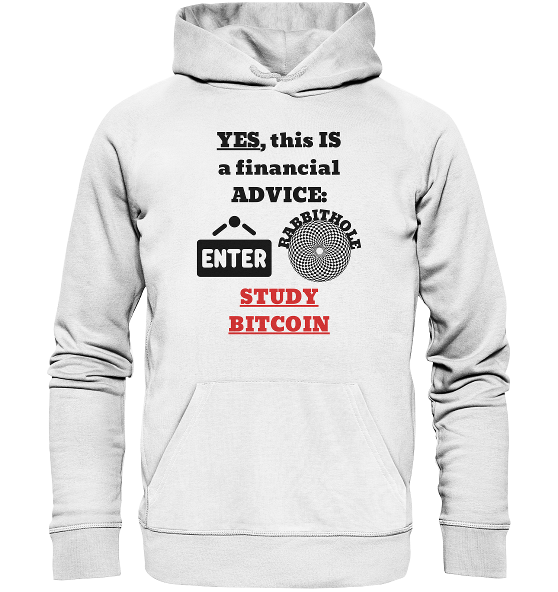 YES, this IS a financial ADVICE: ENTER - RABBITHOLE (Grafiken) - STUDY BITCOIN  - Organic Basic Hoodie