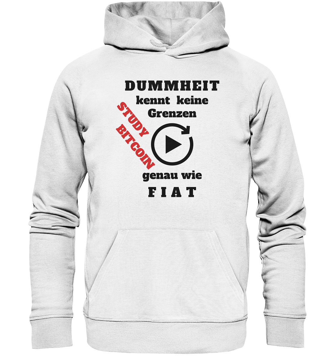 DUMMHEIT kennt keine Grenzen - genau wie FIAT - STUDY BITCOIN (schräg, rot)  - Organic Basic Hoodie