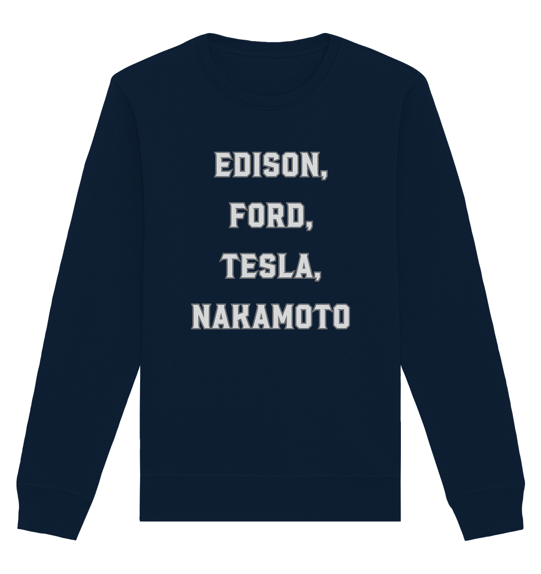 Erfinder: EDISON, FORD, TESLA, NAKAMOTO - Organic Basic Unisex Sweatshirt