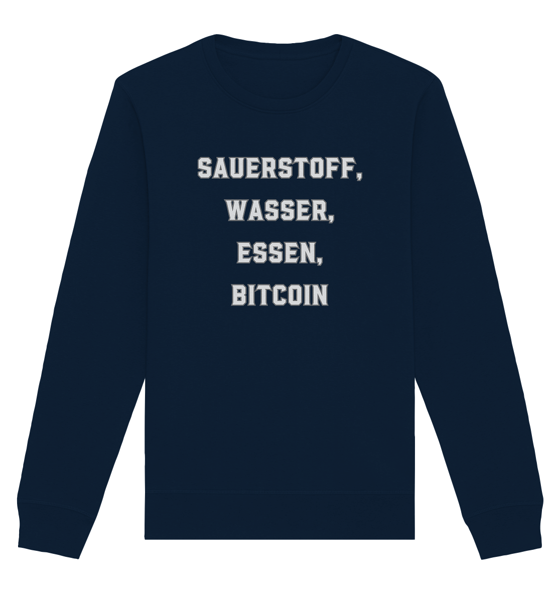 SAUERSTOFF, WASSER, ESSEN, BITCOIN - Organic Basic Unisex Sweatshirt