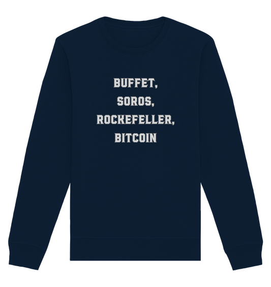 BUFFET,SOROS, ROCKEFELLER, BITCOIN  - Organic Basic Unisex Sweatshirt