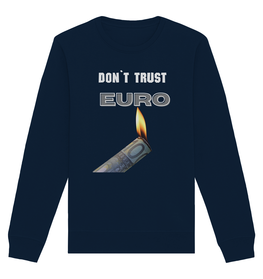 DON`T TRUST EURO - Organic Basic Unisex Sweatshirt