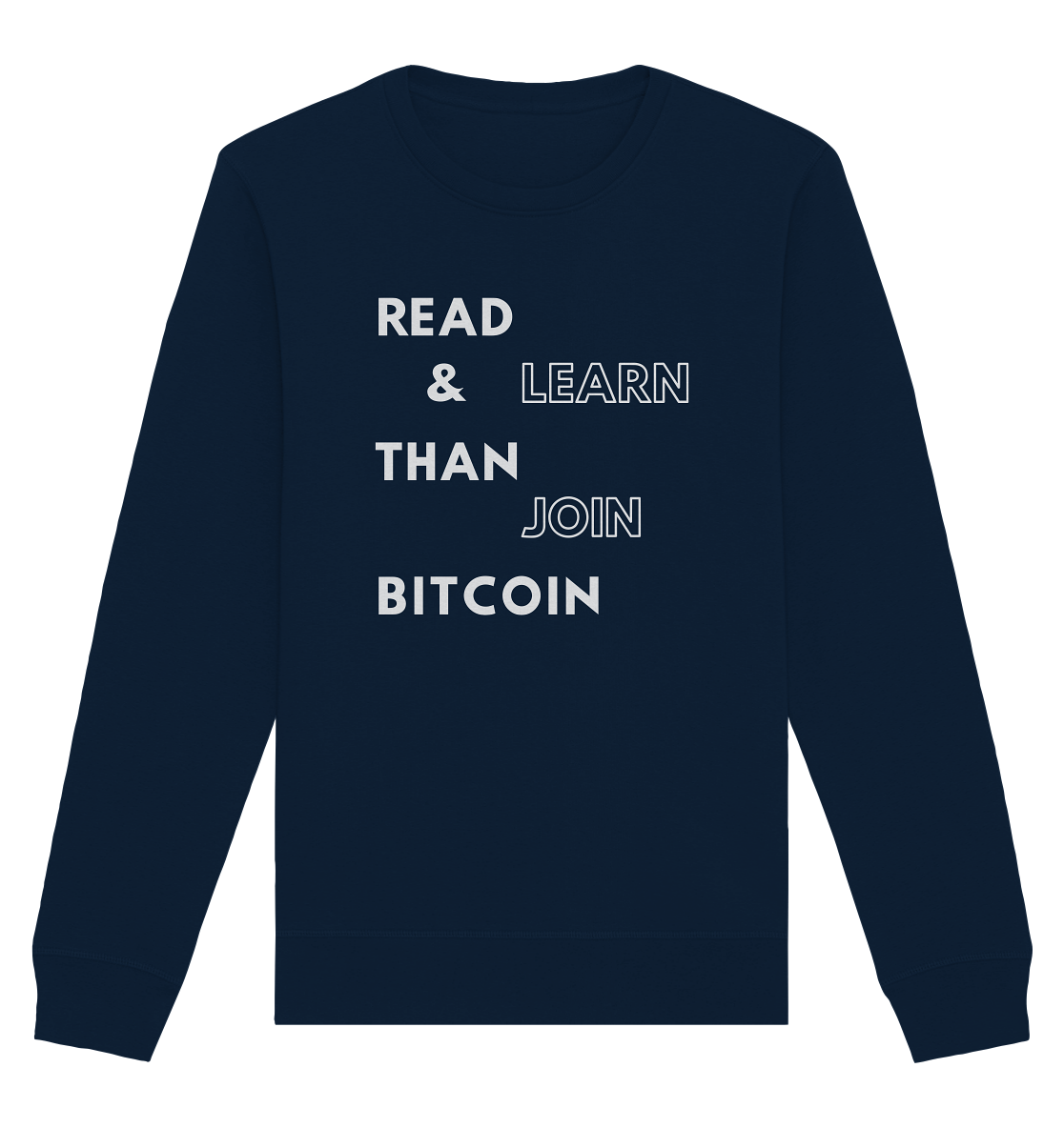 READ & LEARN, THAN JOIN BITCOIN - Organic Basic Unisex Sweatshirt