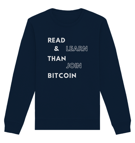 READ & LEARN, THAN JOIN BITCOIN - Organic Basic Unisex Sweatshirt