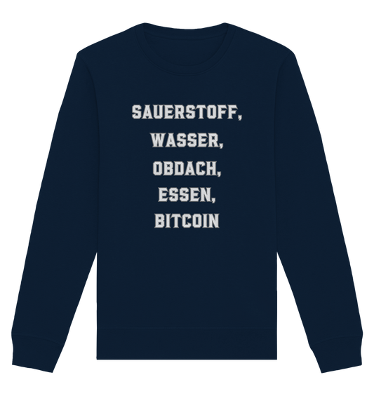 SAUERSTOFF, WASSER, OBDACH, ESSEN, BITCOIN - Organic Basic Unisex Sweatshirt