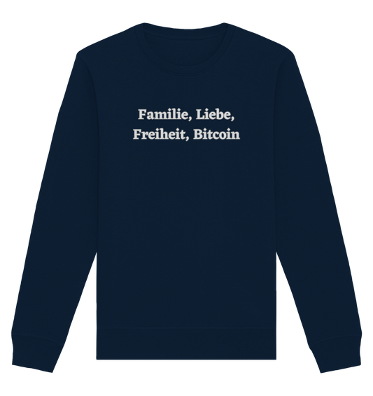 Familie, Liebe, Freiheit, Bitcoin - Organic Basic Unisex Sweatshirt