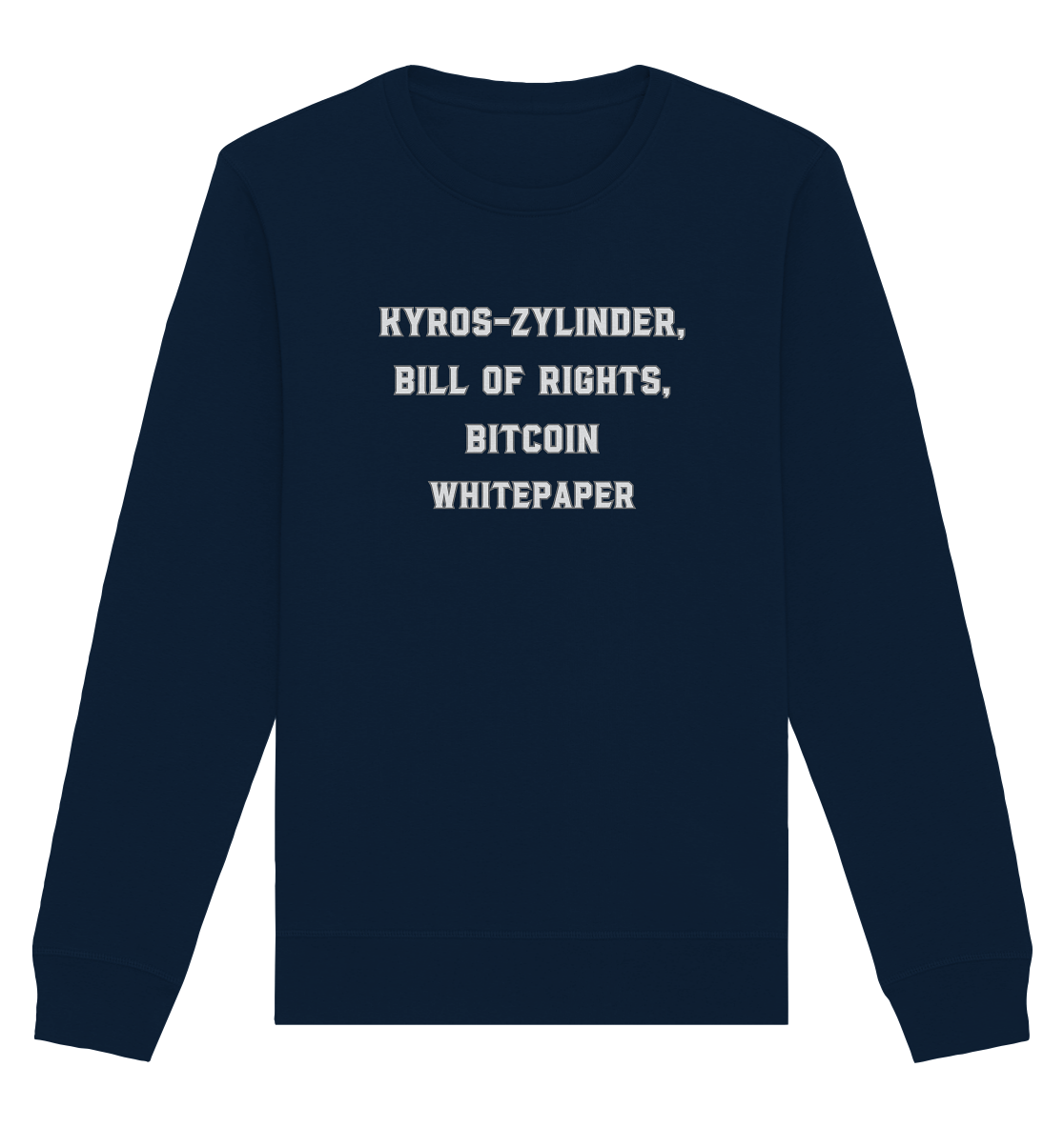 KYROS-ZYLINDER, BILL OF RIGHTS, BITCOIN WHITEPAPER - Organic Basic Unisex Sweatshirt