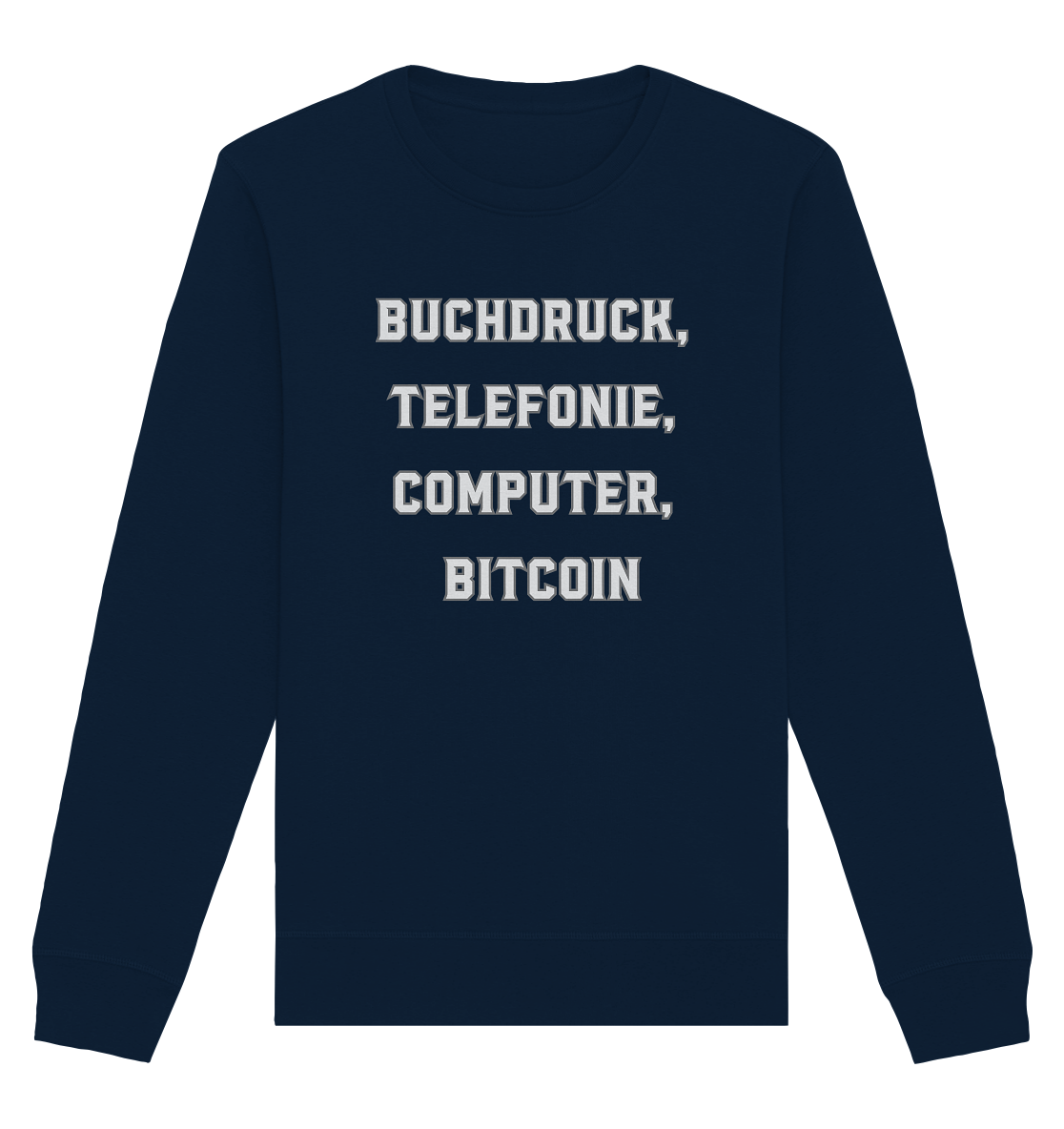 Buchdruck, Telefonie, Computer, Bitcoin  - Organic Basic Unisex Sweatshirt