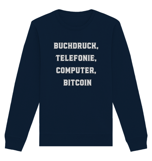 Buchdruck, Telefonie, Computer, Bitcoin  - Organic Basic Unisex Sweatshirt