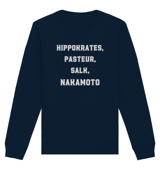 Hippokrates, Pasteur, Salk, Nakamoto - Organic Basic Unisex Sweatshirt