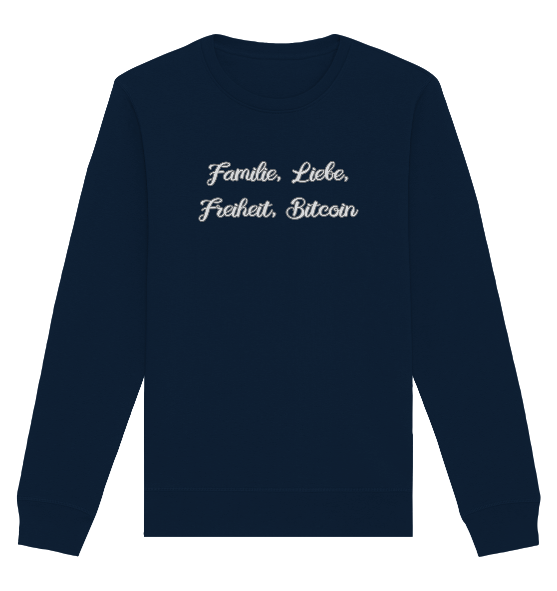 Familie, Liebe, Freiheit, Bitcoin - Organic Basic Unisex Sweatshirt