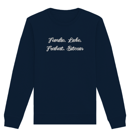 Familie, Liebe, Freiheit, Bitcoin - Organic Basic Unisex Sweatshirt