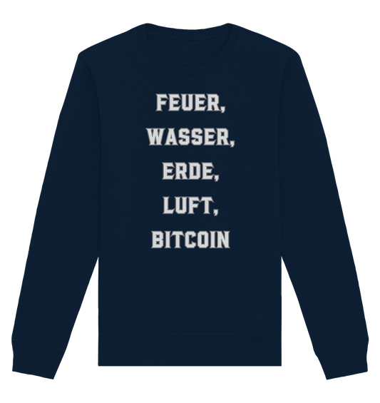 FEUER, WASSER, ERDE, LUFT, BITCOIN - Organic Basic Unisex Sweatshirt