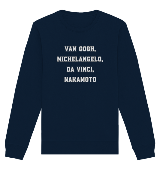 van Gogh, Michelangelo, da Vinci, Nakamoto - Organic Basic Unisex Sweatshirt