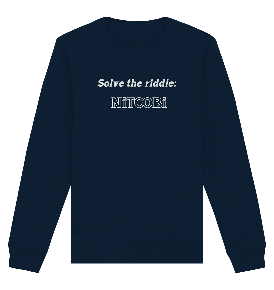 SOLVE THE RIDDLE - NiTCOBi - Organic Basic Unisex Sweatshirt