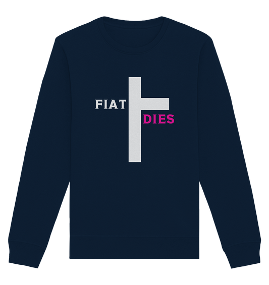 FIAT DIES  - (Variante "FIAT" Teil des Kreuzes) - Organic Basic Unisex Sweatshirt