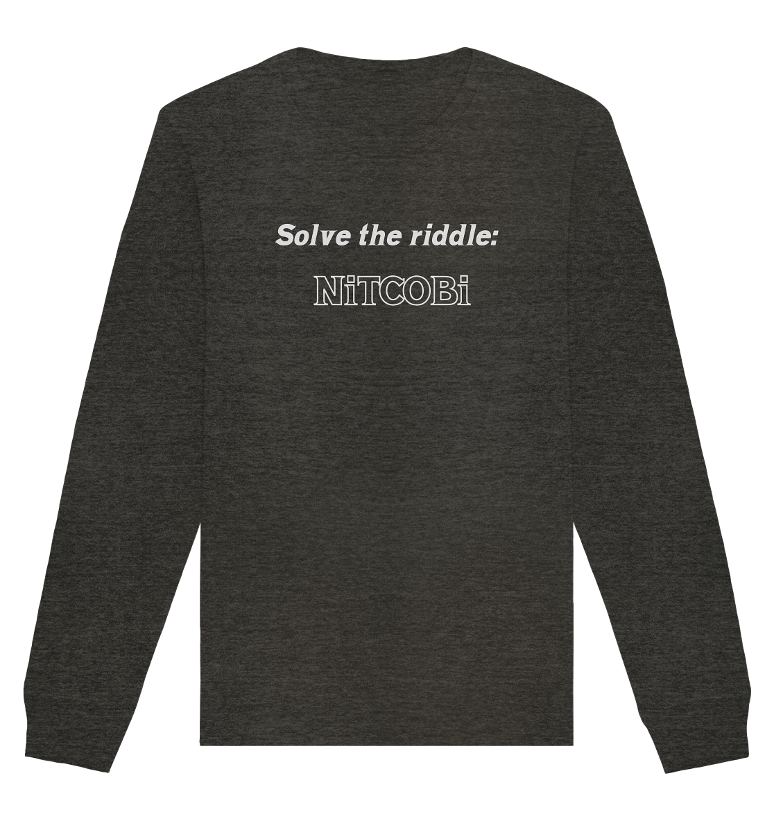 SOLVE THE RIDDLE - NiTCOBi - Organic Basic Unisex Sweatshirt