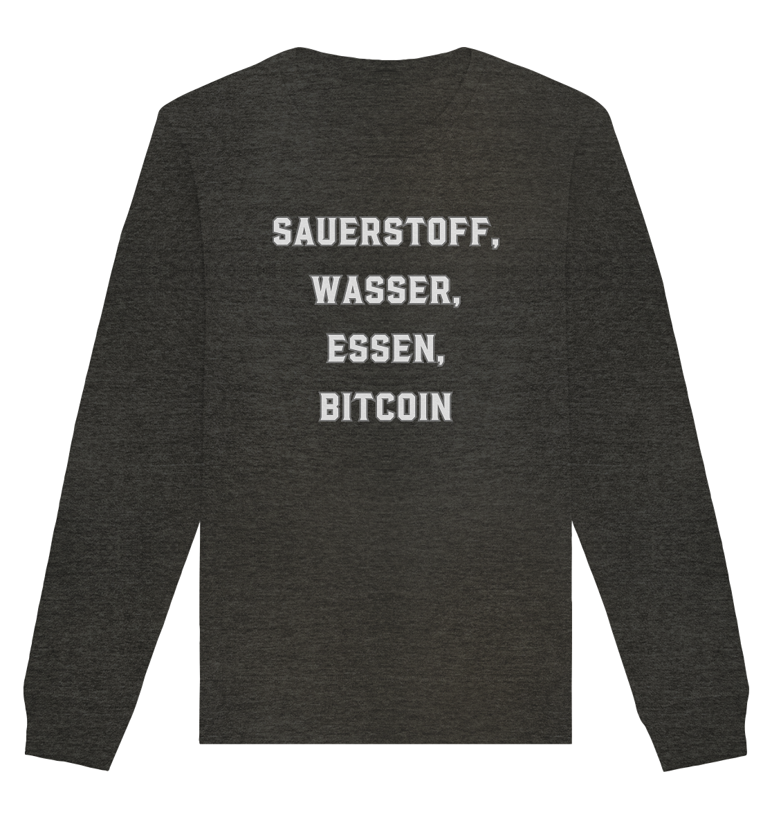 SAUERSTOFF, WASSER, ESSEN, BITCOIN - Organic Basic Unisex Sweatshirt