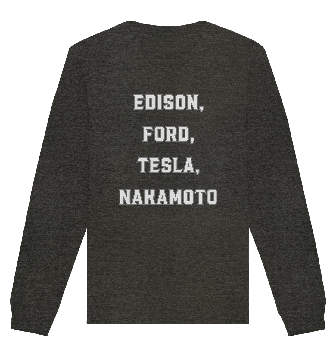 Erfinder: EDISON, FORD, TESLA, NAKAMOTO - Organic Basic Unisex Sweatshirt