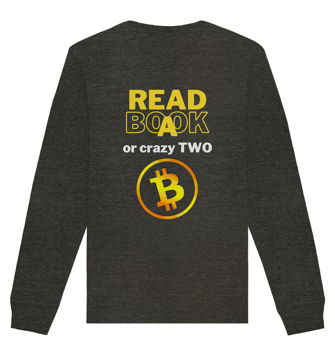 READ A BOOK or CRAZY TWO - Variante "Book" im Hintergrund - Organic Basic Unisex Sweatshirt