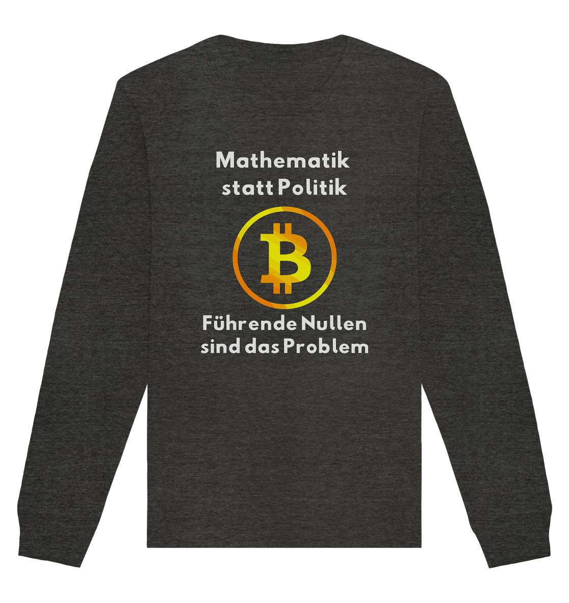 Mathematik statt Politik - führende Nullen sind (überall) das Problem ;-) - Organic Basic Unisex Sweatshirt