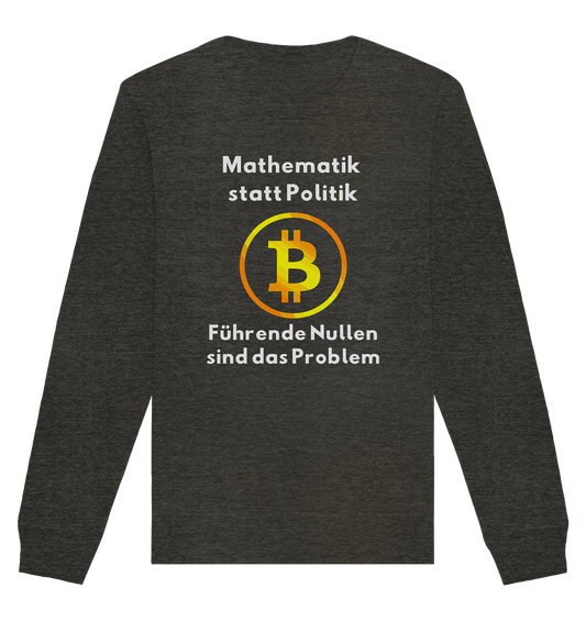 Mathematik statt Politik - führende Nullen sind (überall) das Problem ;-) - Organic Basic Unisex Sweatshirt