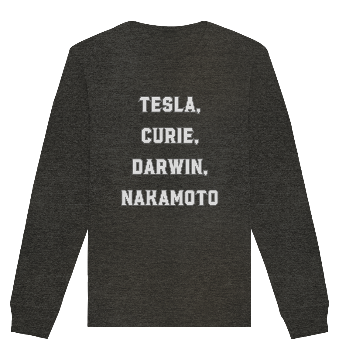 TESLA, CURIE, DARWIN, NAKAMOTO  - Organic Basic Unisex Sweatshirt