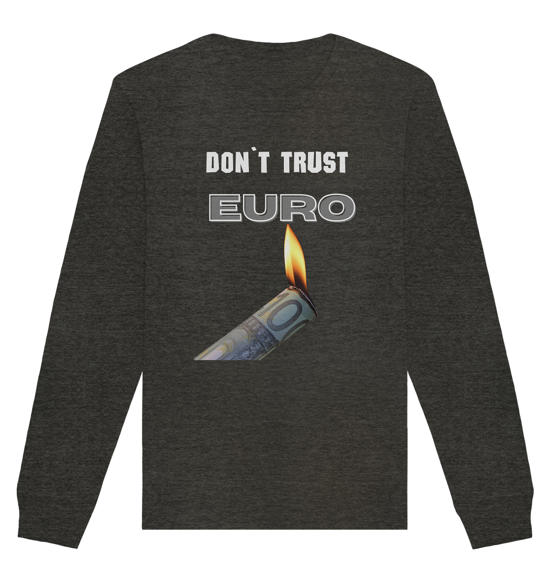 DON`T TRUST EURO - Organic Basic Unisex Sweatshirt