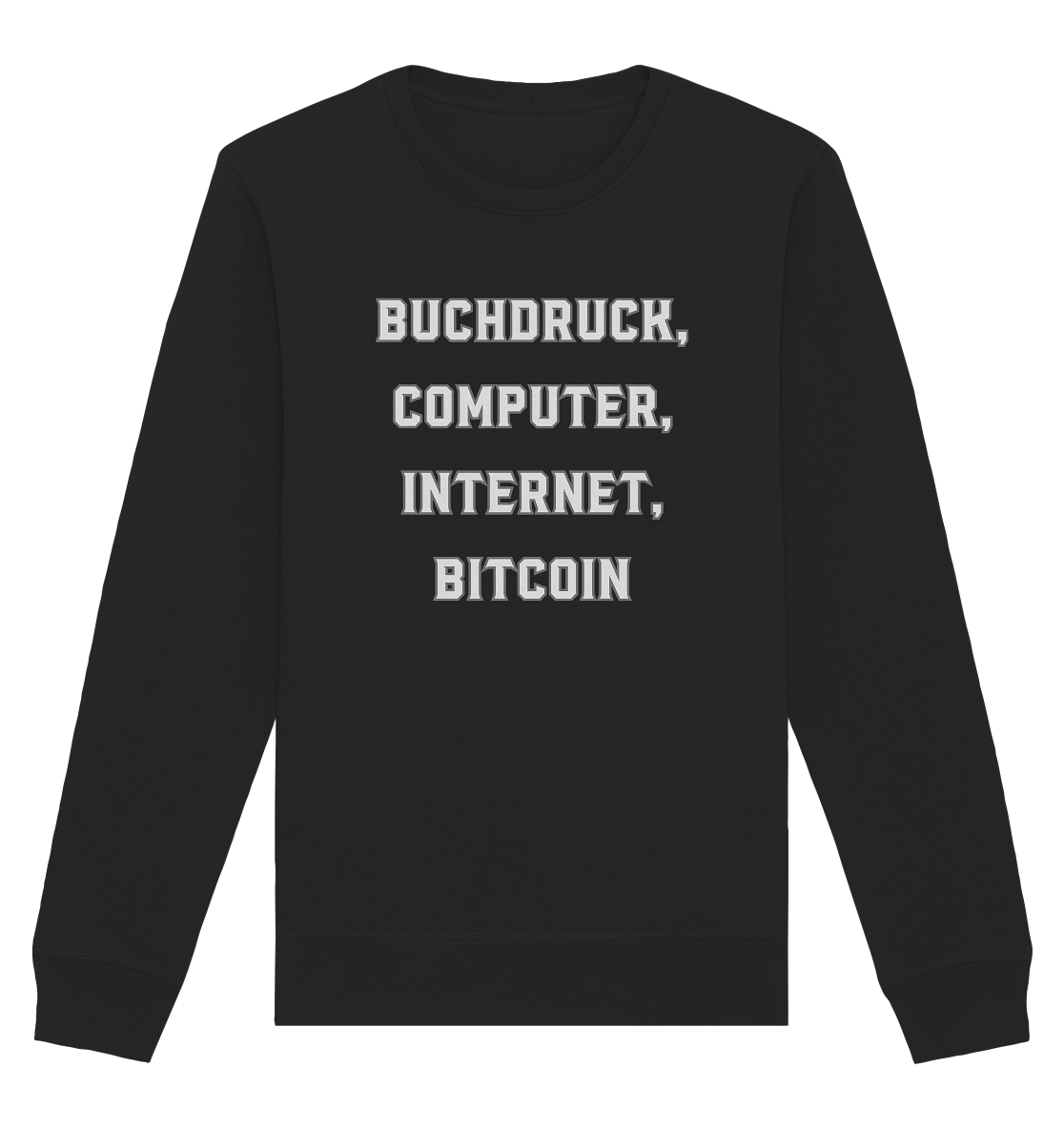 Buchdruck, Computer, Internet, Bitcoin - Organic Basic Unisex Sweatshirt