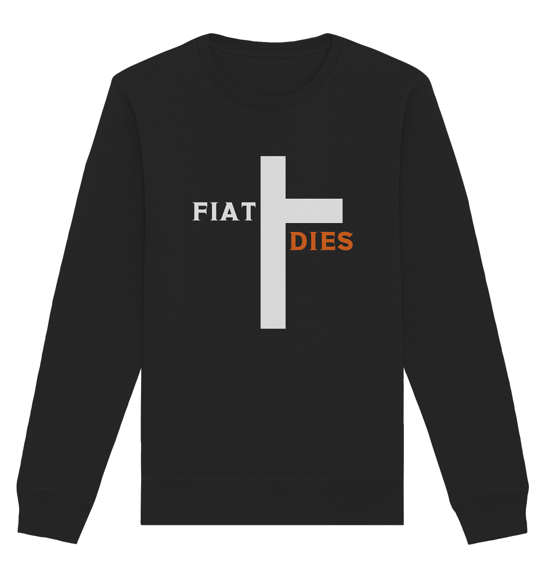 FIAT DIES  (Version: "FIAT" in weiss, "DIES" in orange) - Organic Basic Unisex Sweatshirt