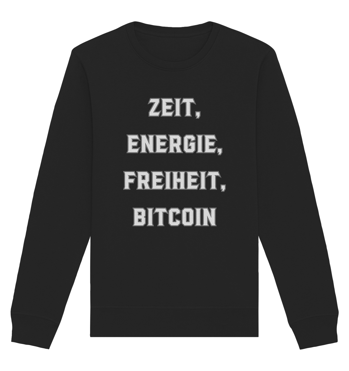 ZEIT, ENERGIE, FREIHEIT, BITCOIN - Organic Basic Unisex Sweatshirt