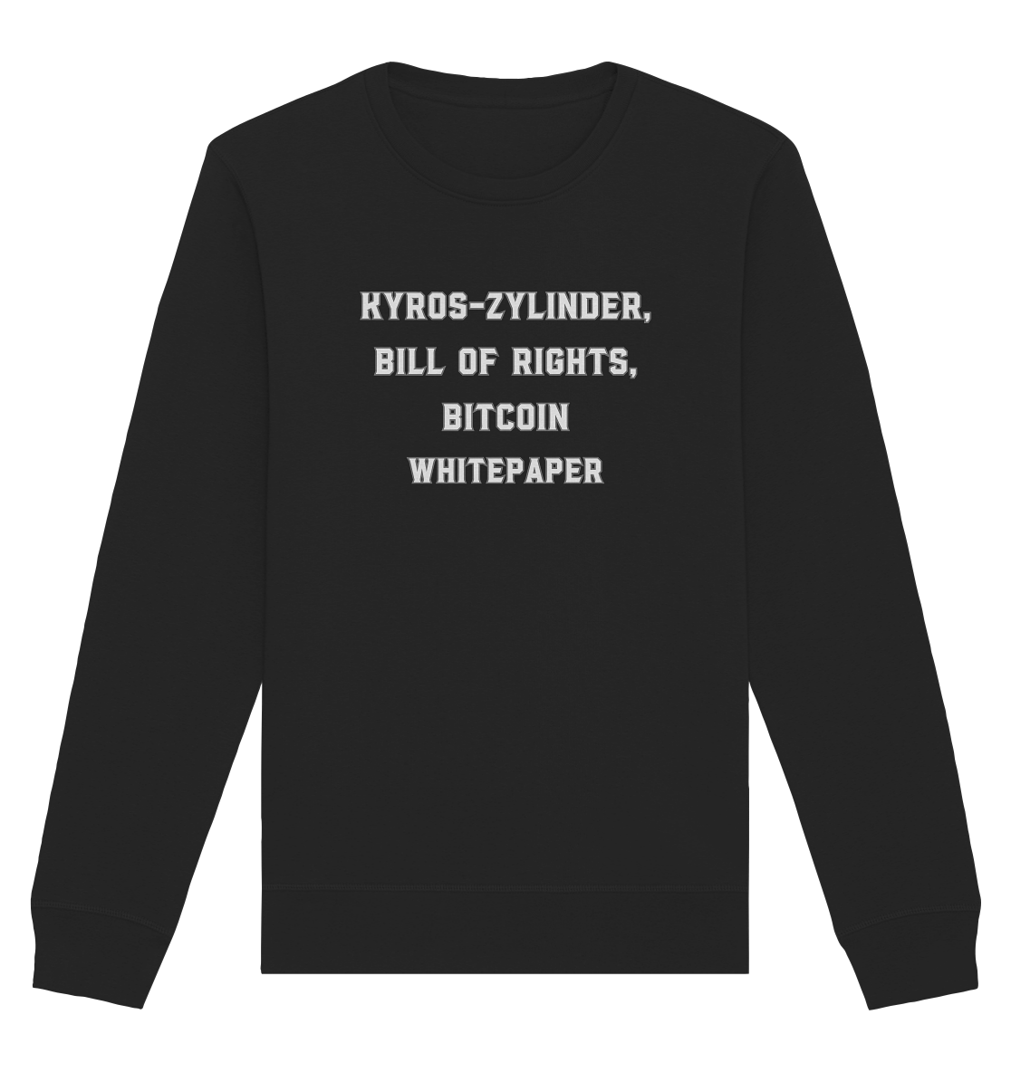 KYROS-ZYLINDER, BILL OF RIGHTS, BITCOIN WHITEPAPER - Organic Basic Unisex Sweatshirt