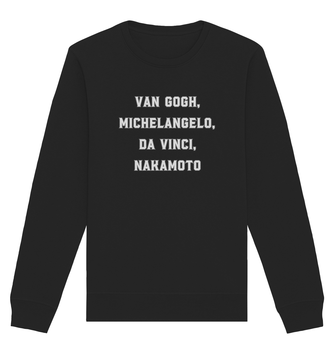 van Gogh, Michelangelo, da Vinci, Nakamoto - Organic Basic Unisex Sweatshirt