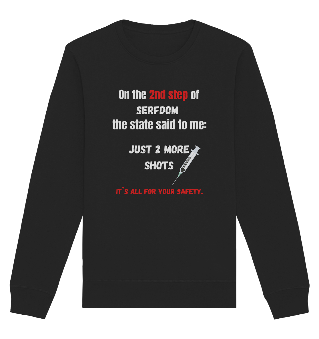 12 steps of serfdom - STEP 2 - (Vorder- UND Rückseite) - Organic Basic Unisex Sweatshirt