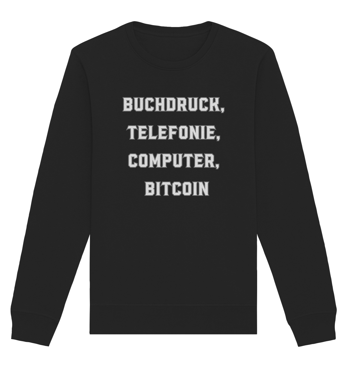 Buchdruck, Telefonie, Computer, Bitcoin  - Organic Basic Unisex Sweatshirt