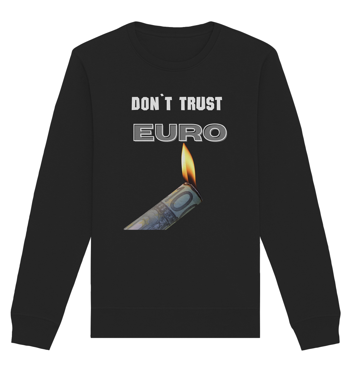 DON`T TRUST EURO - Organic Basic Unisex Sweatshirt