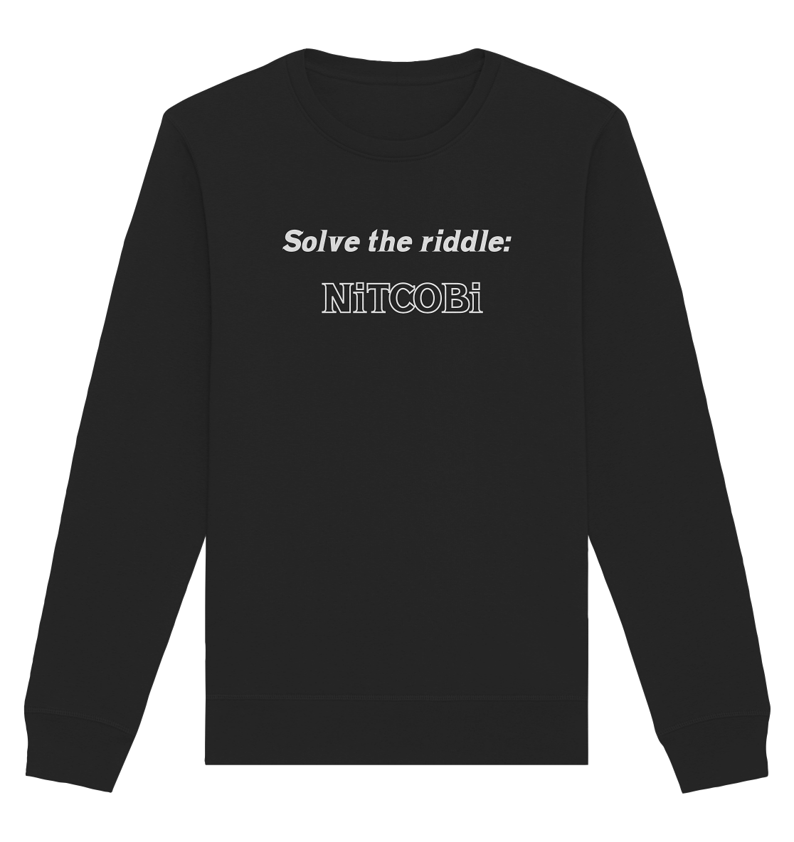 SOLVE THE RIDDLE - NiTCOBi - Organic Basic Unisex Sweatshirt