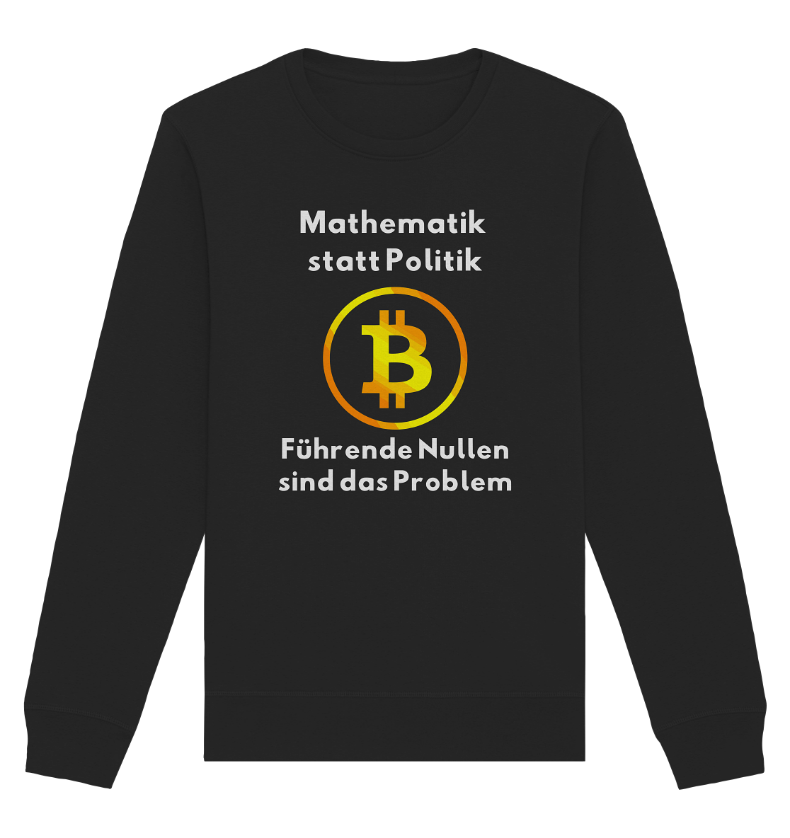 Mathematik statt Politik - führende Nullen sind (überall) das Problem ;-) - Organic Basic Unisex Sweatshirt