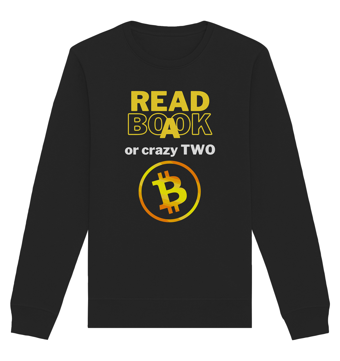 READ A BOOK or CRAZY TWO - Variante "Book" im Hintergrund - Organic Basic Unisex Sweatshirt