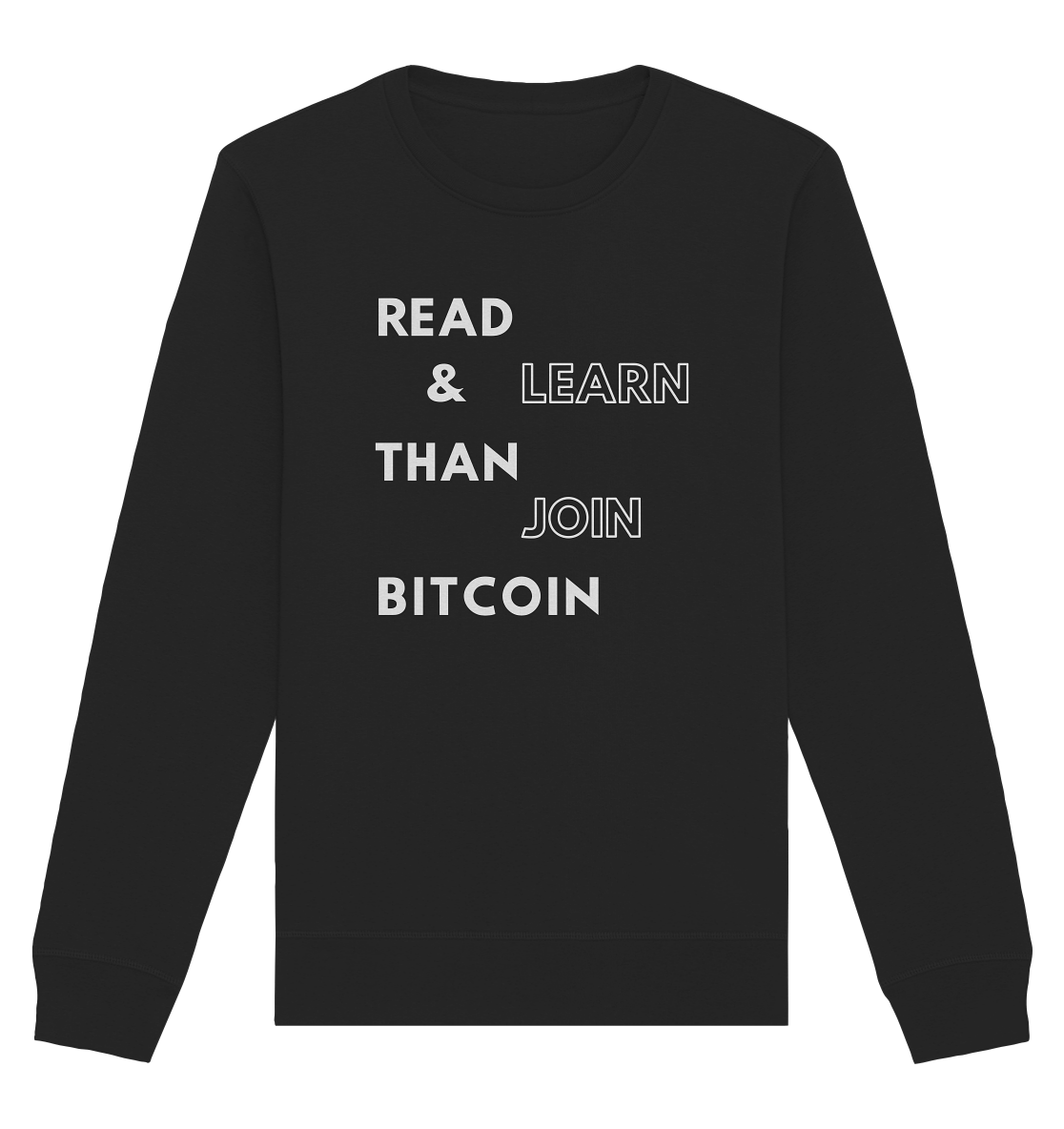 READ & LEARN, THAN JOIN BITCOIN - Organic Basic Unisex Sweatshirt