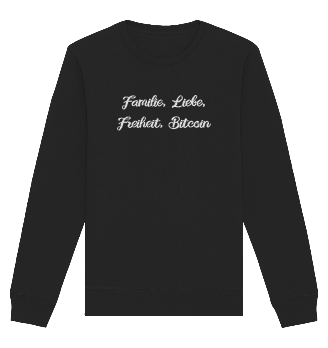 Familie, Liebe, Freiheit, Bitcoin - Organic Basic Unisex Sweatshirt