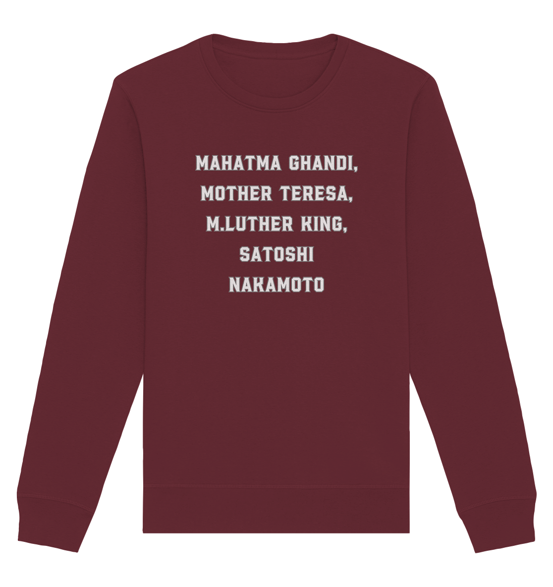 Mahatma Ghandi, Mother Theresa, M. Luther King, Satoshi Nakamoto - Organic Basic Unisex Sweatshirt