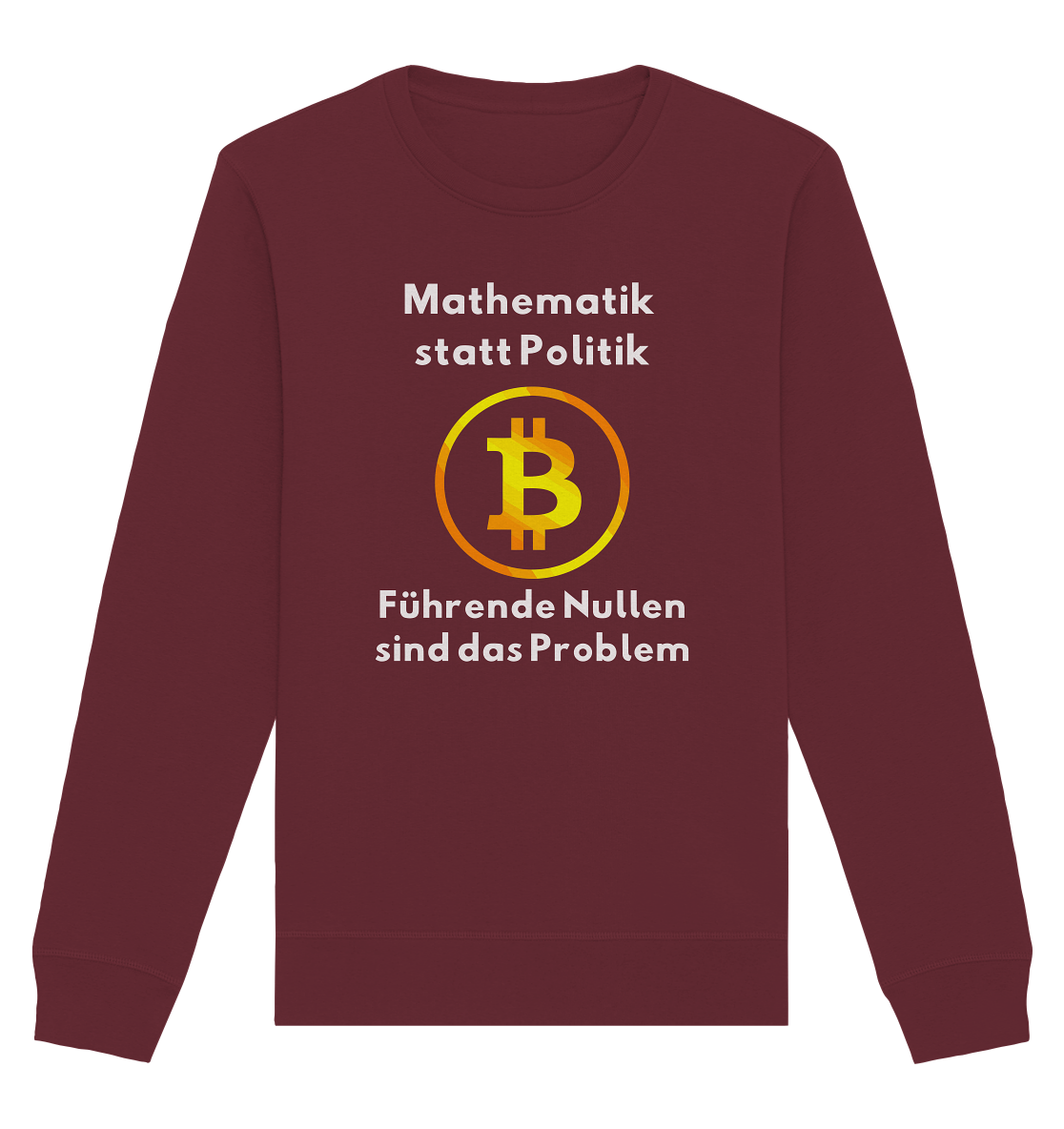 Mathematik statt Politik - führende Nullen sind (überall) das Problem ;-) - Organic Basic Unisex Sweatshirt