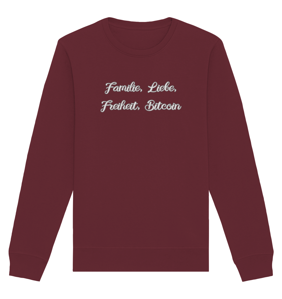 Familie, Liebe, Freiheit, Bitcoin - Organic Basic Unisex Sweatshirt