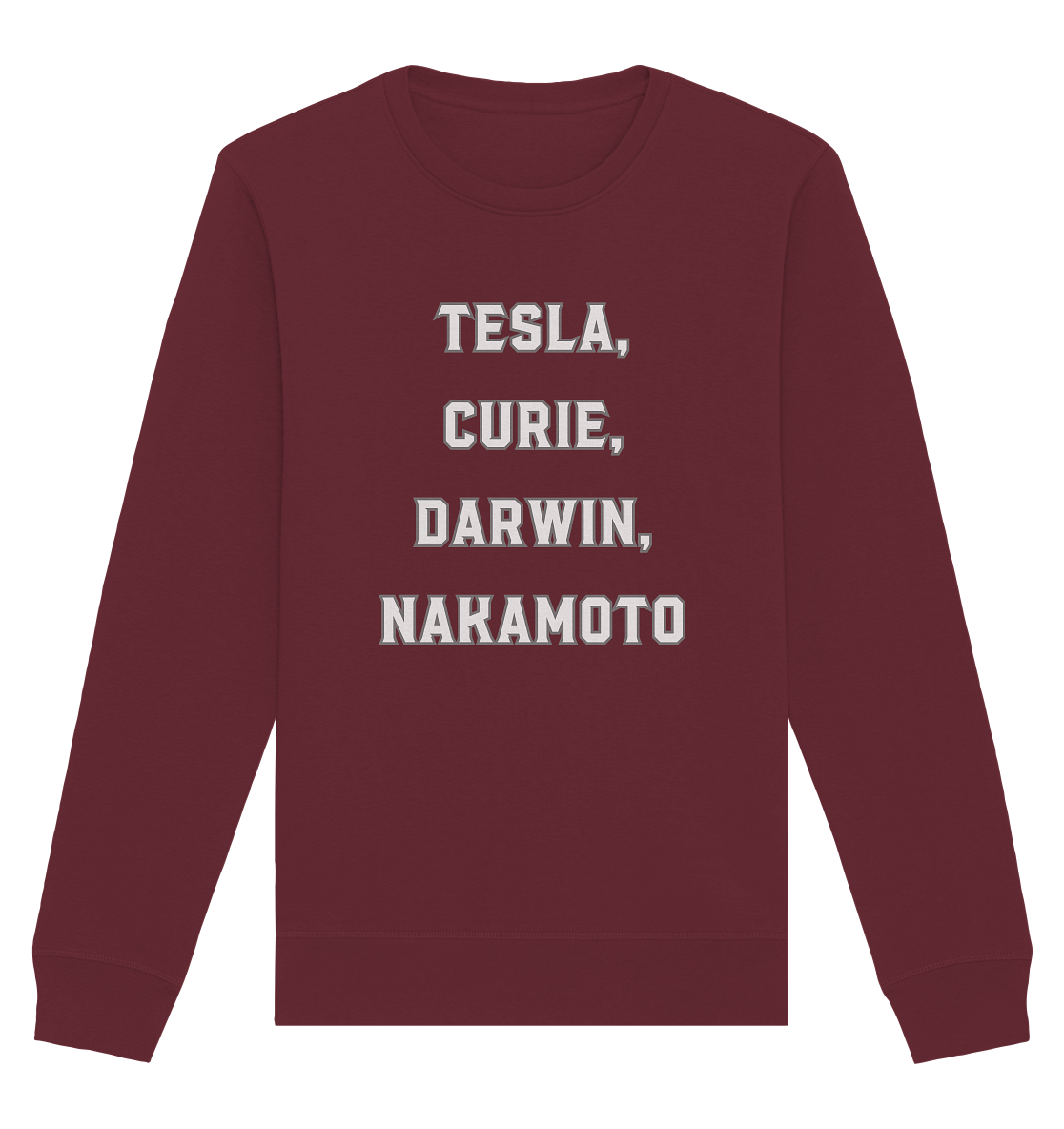 TESLA, CURIE, DARWIN, NAKAMOTO  - Organic Basic Unisex Sweatshirt