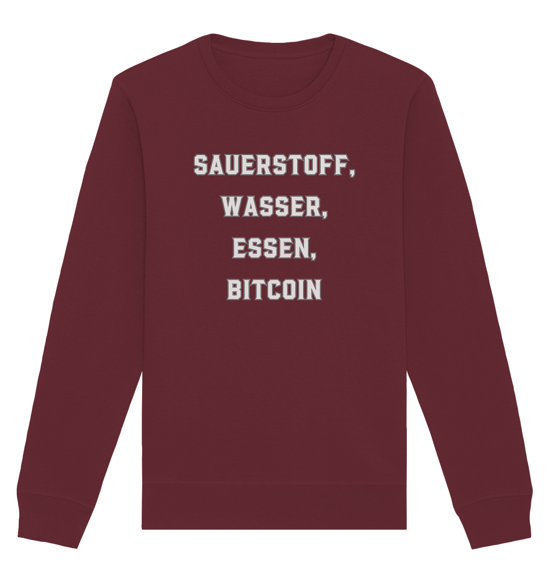 SAUERSTOFF, WASSER, ESSEN, BITCOIN - Organic Basic Unisex Sweatshirt