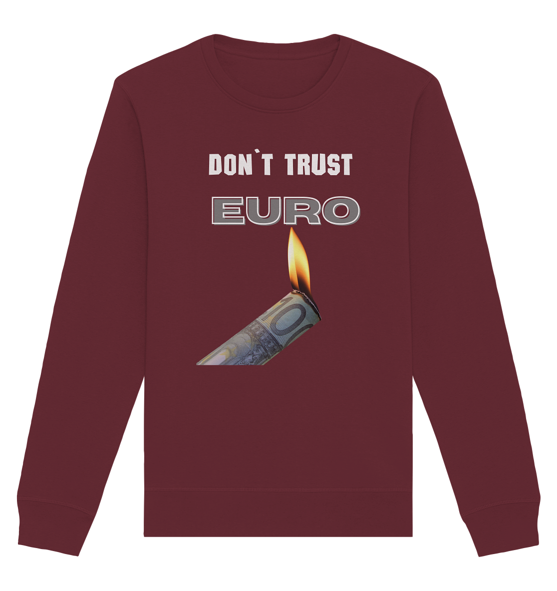 DON`T TRUST EURO - Organic Basic Unisex Sweatshirt