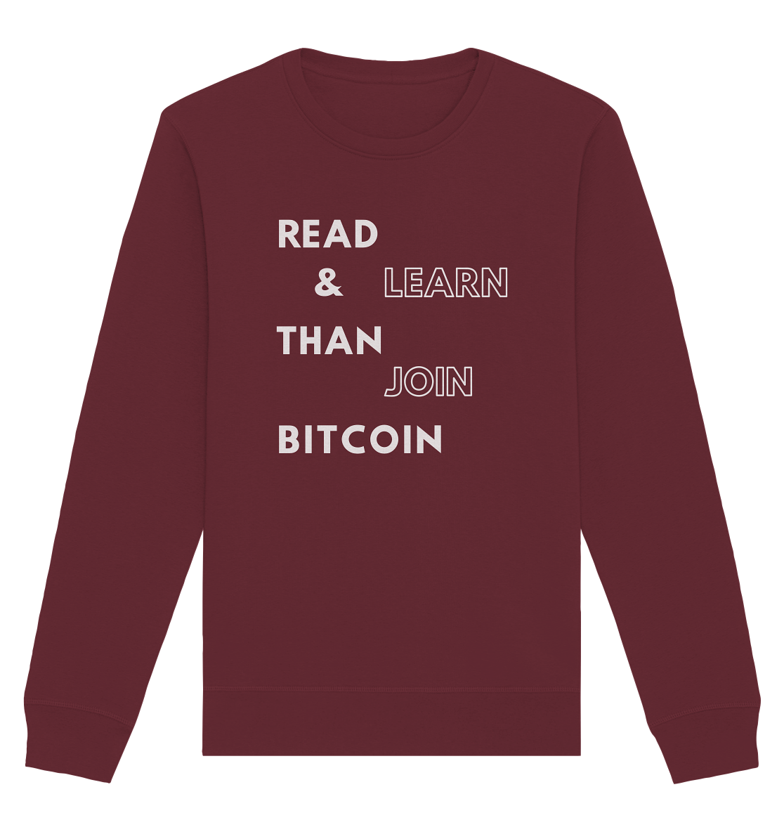 READ & LEARN, THAN JOIN BITCOIN - Organic Basic Unisex Sweatshirt