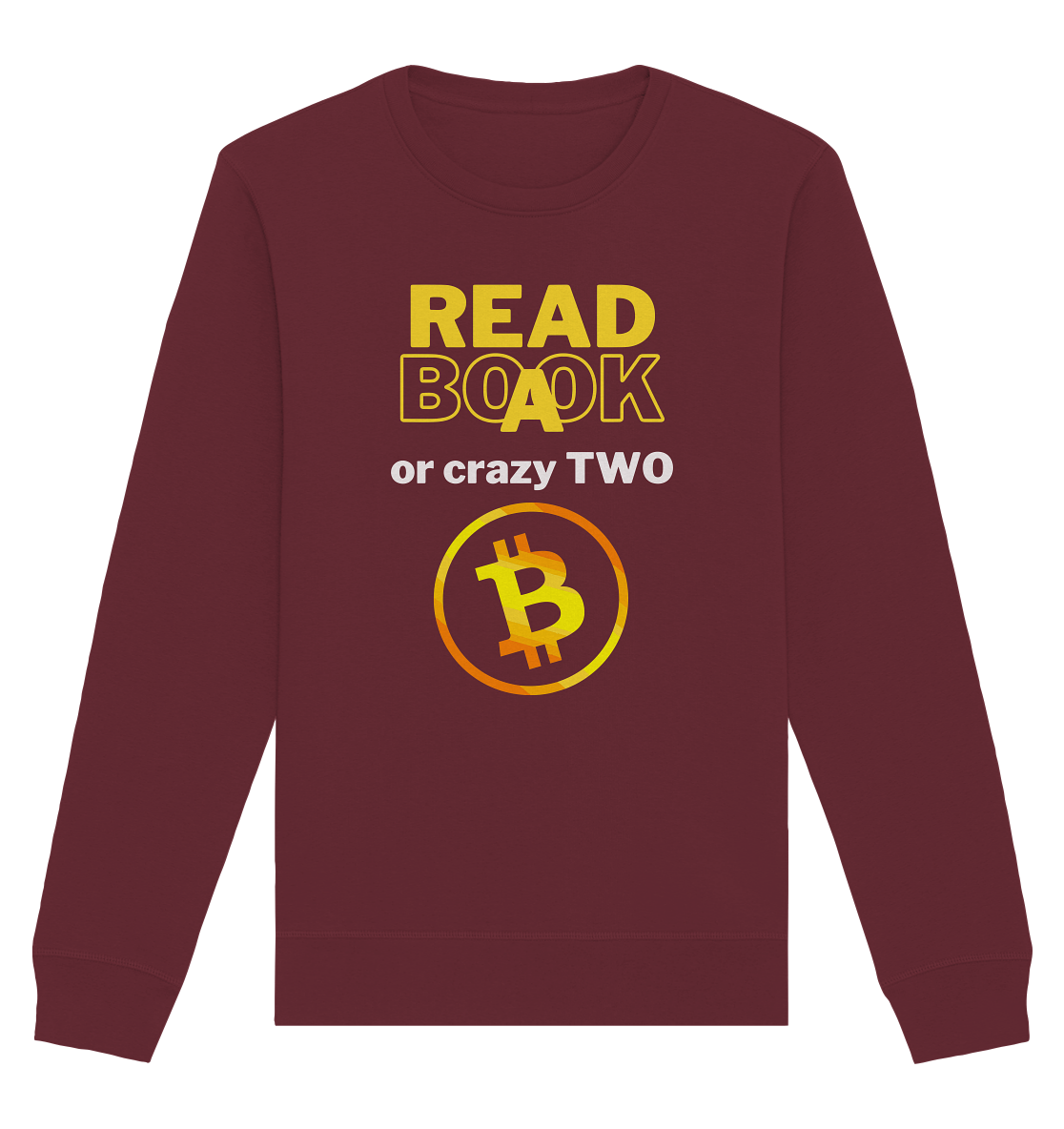 READ A BOOK or CRAZY TWO - Variante "Book" im Hintergrund - Organic Basic Unisex Sweatshirt